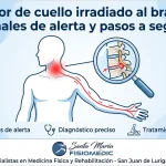 Dolor de cuello irradiado al brazo: señales de alerta y pasos a seguir